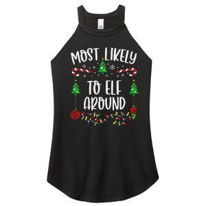 Most Likely To Elf Around Funny Christmas Family Matching Cute Christmas Famil Women's Perfect Tri Rocker Tank