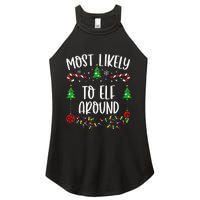 Most Likely To Elf Around Funny Christmas Family Matching Cute Christmas Famil Women's Perfect Tri Rocker Tank