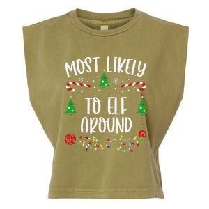 Most Likely To Elf Around Funny Christmas Family Matching Cute Christmas Famil Garment-Dyed Women's Muscle Tee