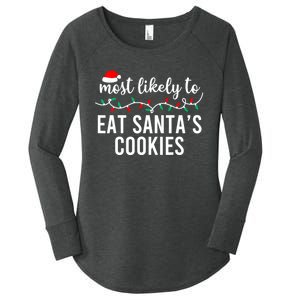 Most Likely To Eat SantaS Cookies Christmas Family Matching Women's Perfect Tri Tunic Long Sleeve Shirt