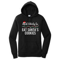 Most Likely To Eat SantaS Cookies Christmas Family Matching Women's Pullover Hoodie