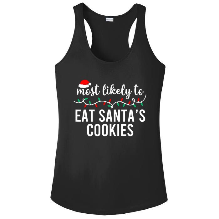 Most Likely To Eat SantaS Cookies Christmas Family Matching Ladies PosiCharge Competitor Racerback Tank