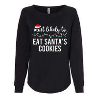 Most Likely To Eat SantaS Cookies Christmas Family Matching Womens California Wash Sweatshirt