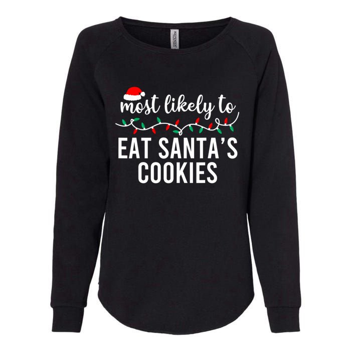 Most Likely To Eat SantaS Cookies Christmas Family Matching Womens California Wash Sweatshirt