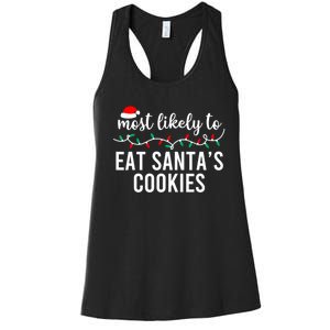 Most Likely To Eat SantaS Cookies Christmas Family Matching Women's Racerback Tank