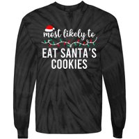 Most Likely To Eat SantaS Cookies Christmas Family Matching Tie-Dye Long Sleeve Shirt