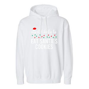 Most Likely To Eat SantaS Cookies Christmas Family Matching Garment-Dyed Fleece Hoodie