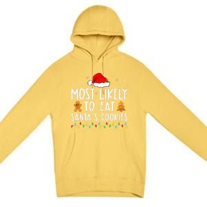 Most Likely To Eat Santas Cookies Xmas Family Christmas Premium Pullover Hoodie