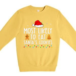 Most Likely To Eat Santas Cookies Xmas Family Christmas Premium Crewneck Sweatshirt