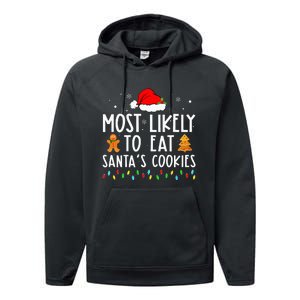 Most Likely To Eat Santas Cookies Xmas Family Christmas Performance Fleece Hoodie