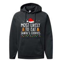 Most Likely To Eat Santas Cookies Xmas Family Christmas Performance Fleece Hoodie