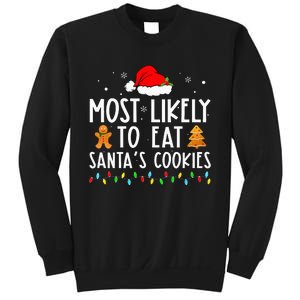 Most Likely To Eat Santas Cookies Xmas Family Christmas Sweatshirt