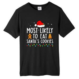 Most Likely To Eat Santas Cookies Xmas Family Christmas Tall Fusion ChromaSoft Performance T-Shirt