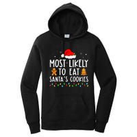 Most Likely To Eat Santas Cookies Xmas Family Christmas Women's Pullover Hoodie