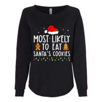 Most Likely To Eat Santas Cookies Xmas Family Christmas Womens California Wash Sweatshirt