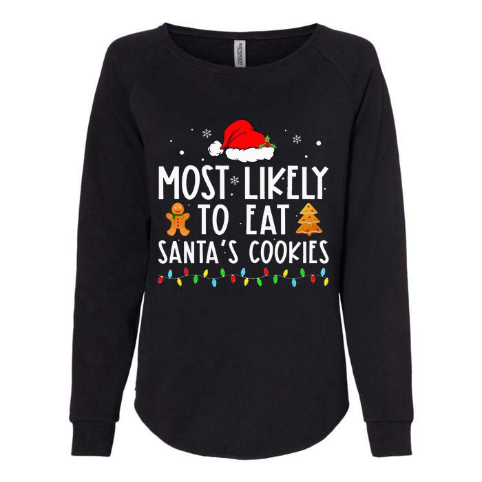 Most Likely To Eat Santas Cookies Xmas Family Christmas Womens California Wash Sweatshirt