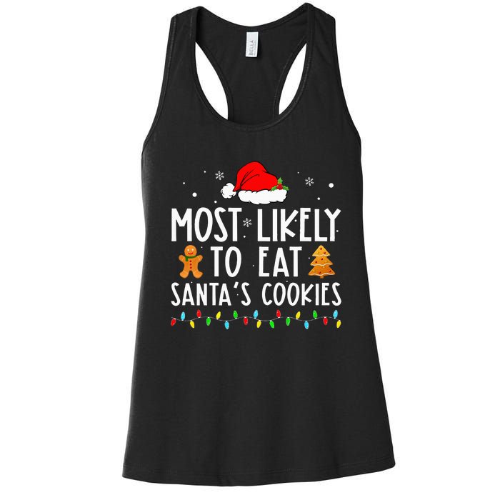 Most Likely To Eat Santas Cookies Xmas Family Christmas Women's Racerback Tank