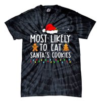 Most Likely To Eat Santas Cookies Xmas Family Christmas Tie-Dye T-Shirt