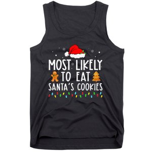 Most Likely To Eat Santas Cookies Xmas Family Christmas Tank Top