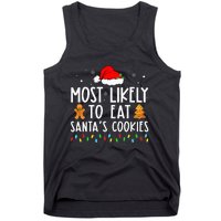 Most Likely To Eat Santas Cookies Xmas Family Christmas Tank Top