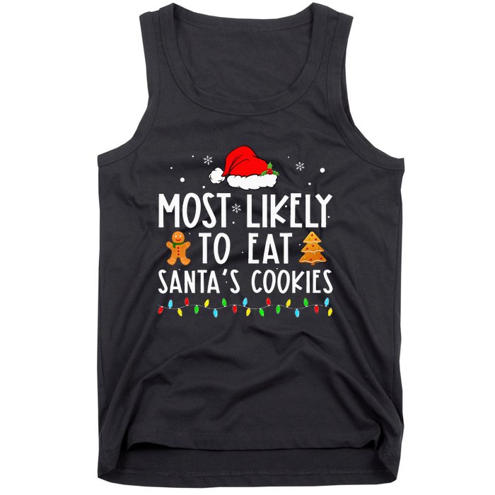 Most Likely To Eat Santas Cookies Xmas Family Christmas Tank Top