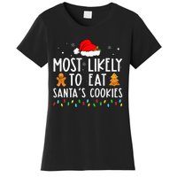 Most Likely To Eat Santas Cookies Xmas Family Christmas Women's T-Shirt