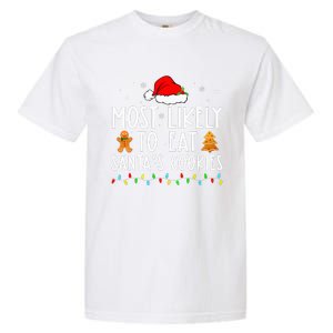 Most Likely To Eat Santas Cookies Xmas Family Christmas Garment-Dyed Heavyweight T-Shirt