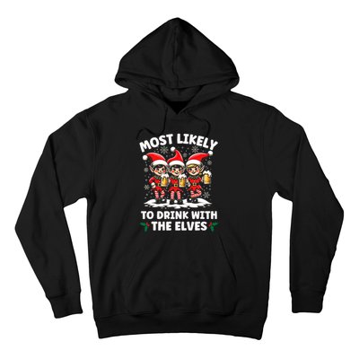 Most Likely To Drink With The Elves Elf Drinking Christmas Hoodie