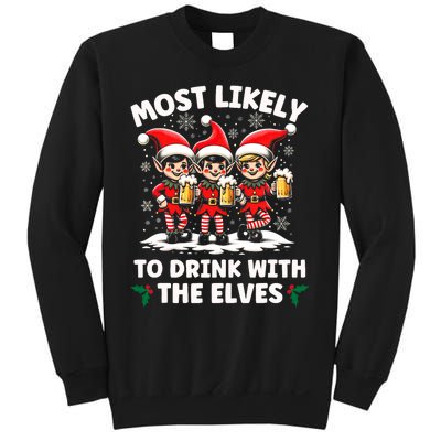 Most Likely To Drink With The Elves Elf Drinking Christmas Sweatshirt