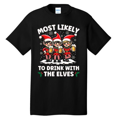 Most Likely To Drink With The Elves Elf Drinking Christmas Tall T-Shirt