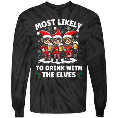 Most Likely To Drink With The Elves Elf Drinking Christmas Tie-Dye Long Sleeve Shirt