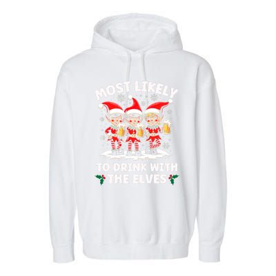 Most Likely To Drink With The Elves Elf Drinking Christmas Garment-Dyed Fleece Hoodie