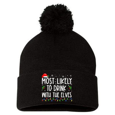 Most Likely To Drink With The Elves Elf Drinking Christmas Pom Pom 12in Knit Beanie