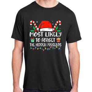 Most Likely To Forget The Hidden Presents Family Christmas Adult ChromaSoft Performance T-Shirt