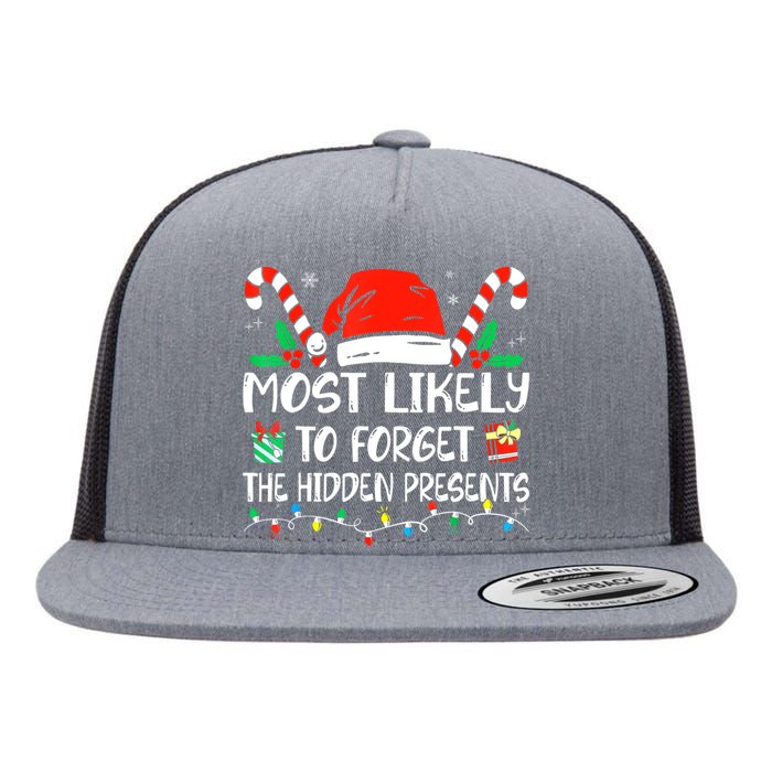 Most Likely To Forget The Hidden Presents Family Christmas Flat Bill Trucker Hat