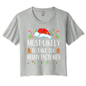 Most Likely To Take Too Y Pictures Family Matching Gift Women's Crop Top Tee