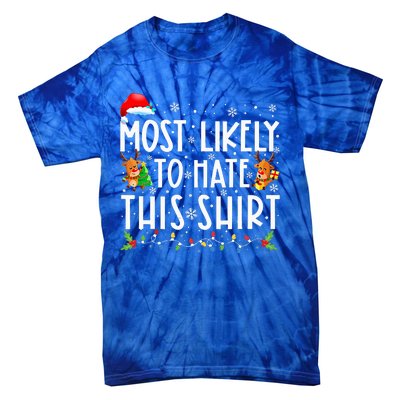 Most Likely To Hate This Family Christmas Pajamas Tie-Dye T-Shirt