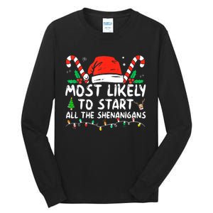 Most Likely To Start All The Shenanigans Family Xmas Holiday Tall Long Sleeve T-Shirt