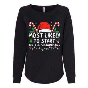 Most Likely To Start All The Shenanigans Family Xmas Holiday Womens California Wash Sweatshirt