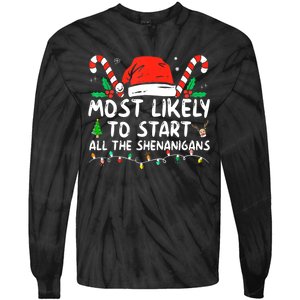 Most Likely To Start All The Shenanigans Family Xmas Holiday Tie-Dye Long Sleeve Shirt