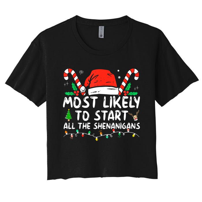 Most Likely To Start All The Shenanigans Family Xmas Holiday Women's Crop Top Tee