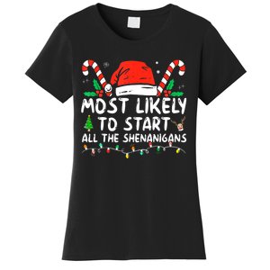 Most Likely To Start All The Shenanigans Family Xmas Holiday Women's T-Shirt