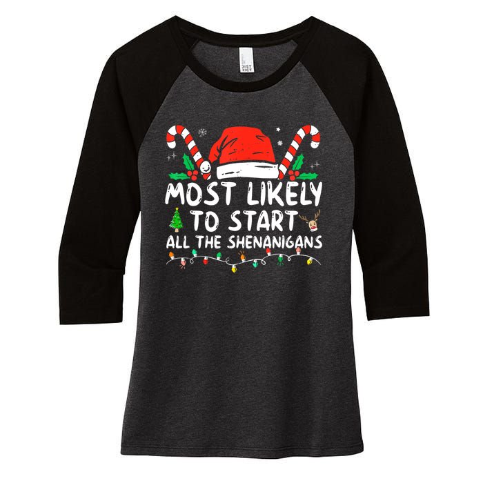 Most Likely To Start All The Shenanigans Family Xmas Holiday Women's Tri-Blend 3/4-Sleeve Raglan Shirt