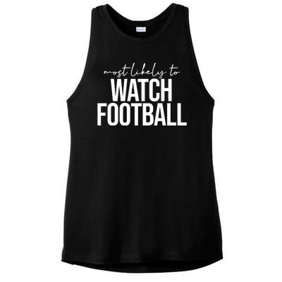 Most Likely To Watch Football Funny Ladies PosiCharge Tri-Blend Wicking Tank