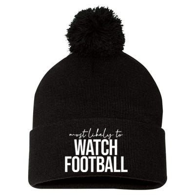 Most Likely To Watch Football Funny Pom Pom 12in Knit Beanie