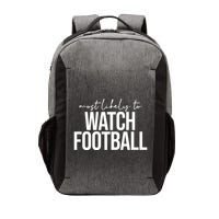 Most Likely To Watch Football Funny Vector Backpack