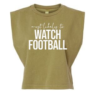 Most Likely To Watch Football Funny Garment-Dyed Women's Muscle Tee