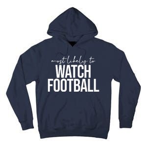 Most Likely To Watch Football Funny Tall Hoodie