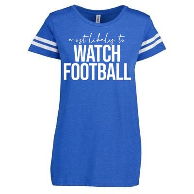 Most Likely To Watch Football Funny Enza Ladies Jersey Football T-Shirt