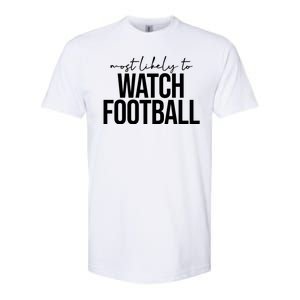 Most Likely To Watch Football Funny Softstyle CVC T-Shirt